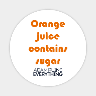 Orange Juice Contains Sugar Magnet